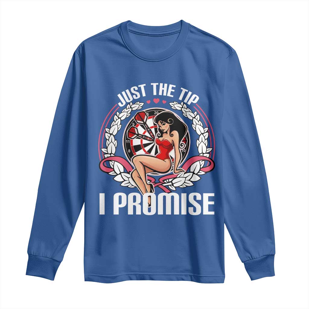 Just The Tip I Promise Long Sleeve Shirt Funny Dart Player Quote For Pub Fans - Wonder Print Shop