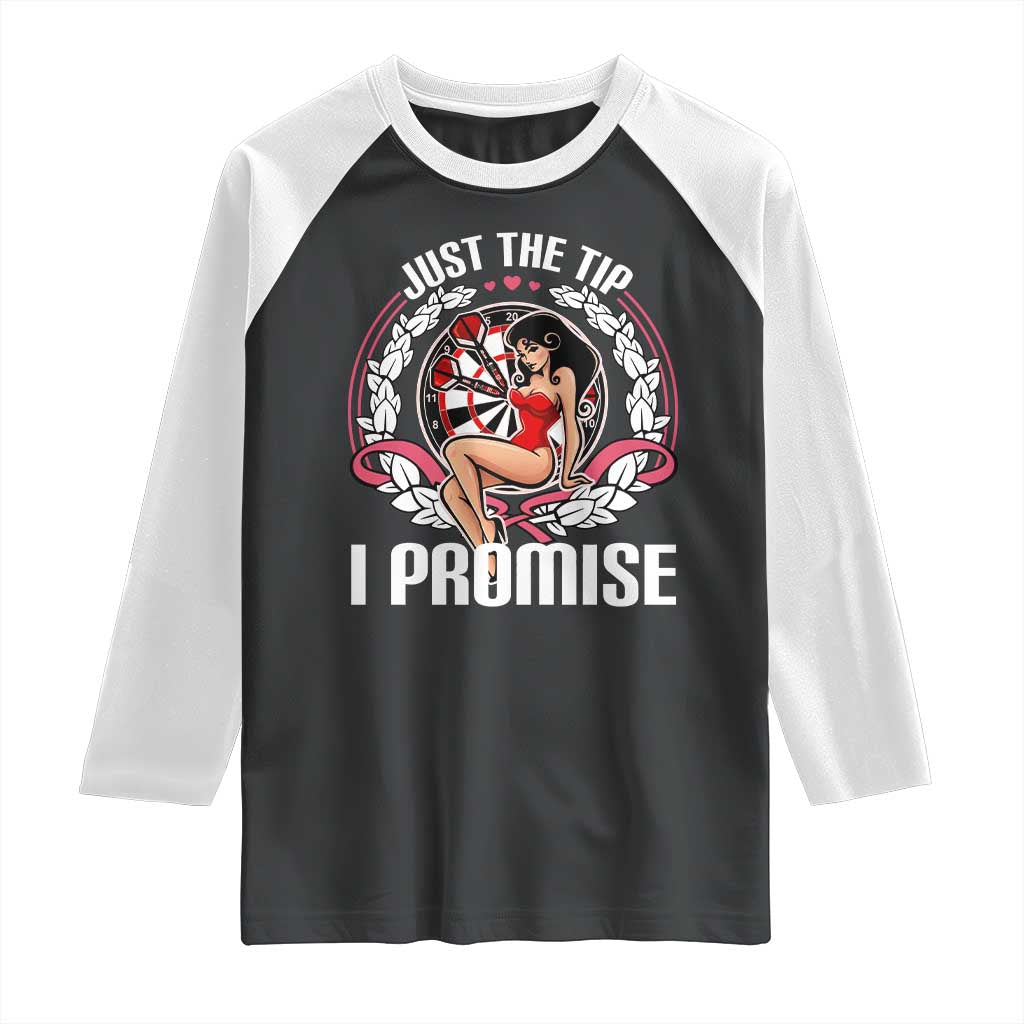 Just The Tip I Promise Raglan Shirt Funny Dart Player Quote For Pub Fans - Wonder Print Shop