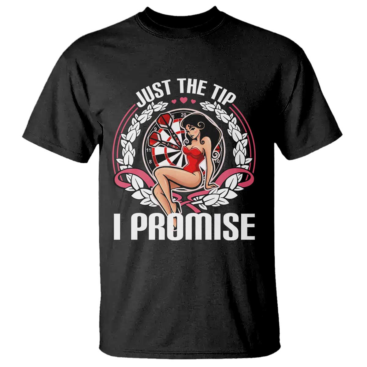 Just The Tip I Promise T Shirt Funny Dart Player Quote For Pub Fans - Wonder Print Shop