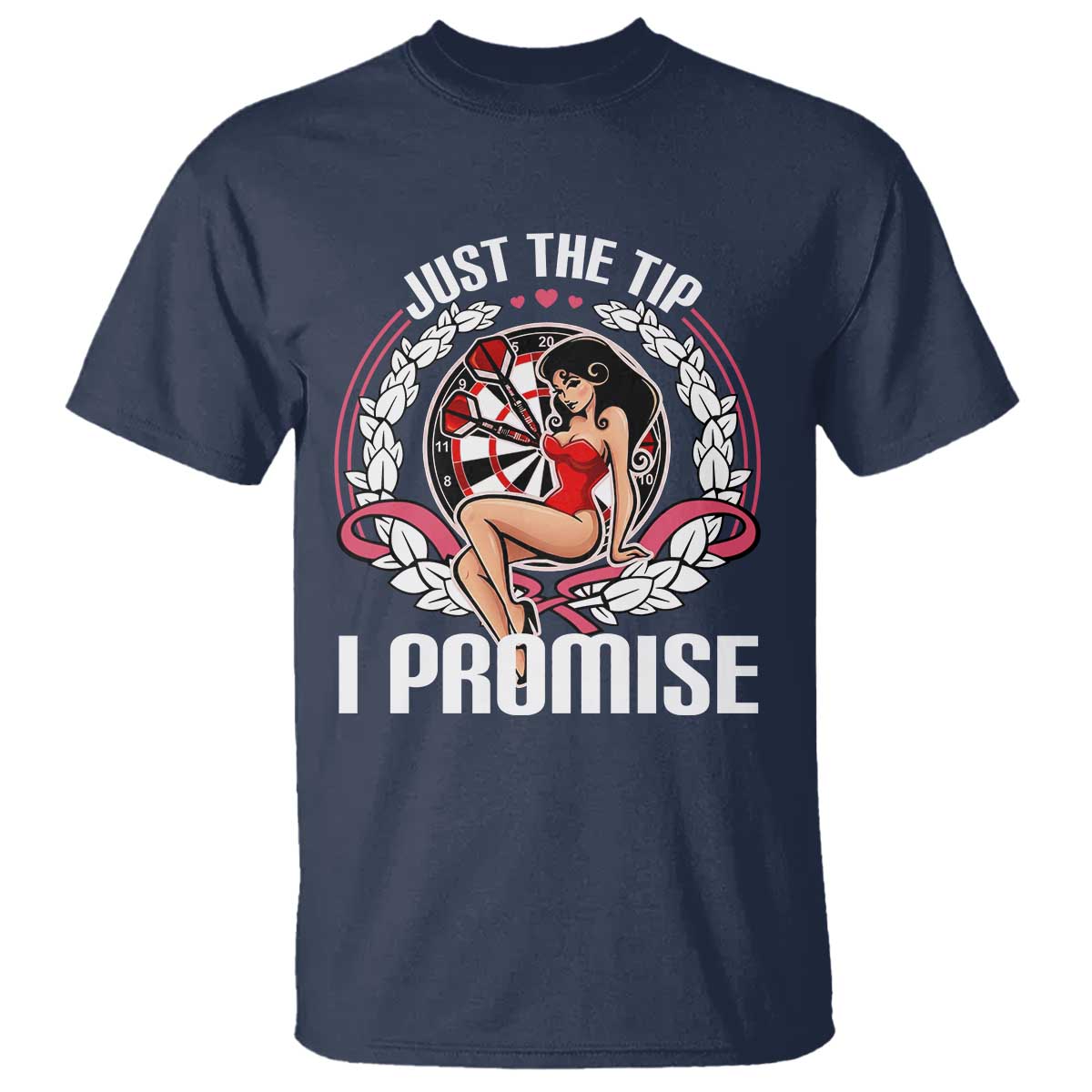 Just The Tip I Promise T Shirt Funny Dart Player Quote For Pub Fans - Wonder Print Shop