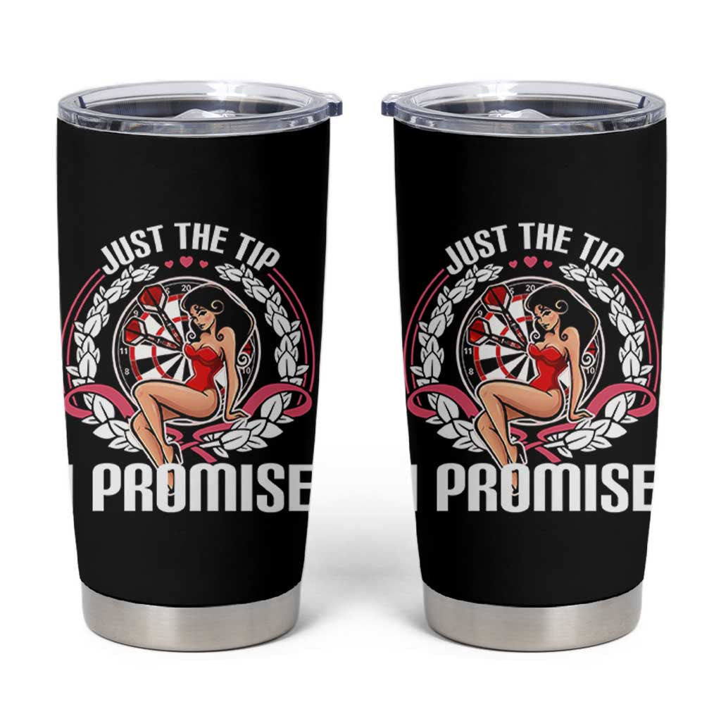 Just The Tip I Promise Tumbler Cup Funny Dart Player Quote For Pub Fans - Wonder Print Shop