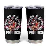 Just The Tip I Promise Tumbler Cup Funny Dart Player Quote For Pub Fans - Wonder Print Shop