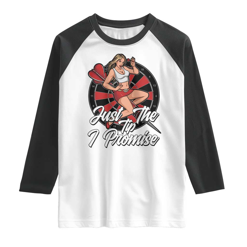 Just The Tip I Promise Raglan Shirt Sexy Pin Up Girl Dartist Gift - Wonder Print Shop