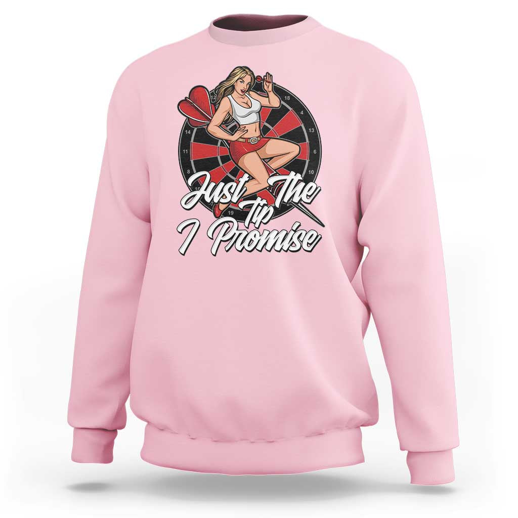Just The Tip I Promise Sweatshirt Sexy Pin Up Girl Dartist Gift - Wonder Print Shop