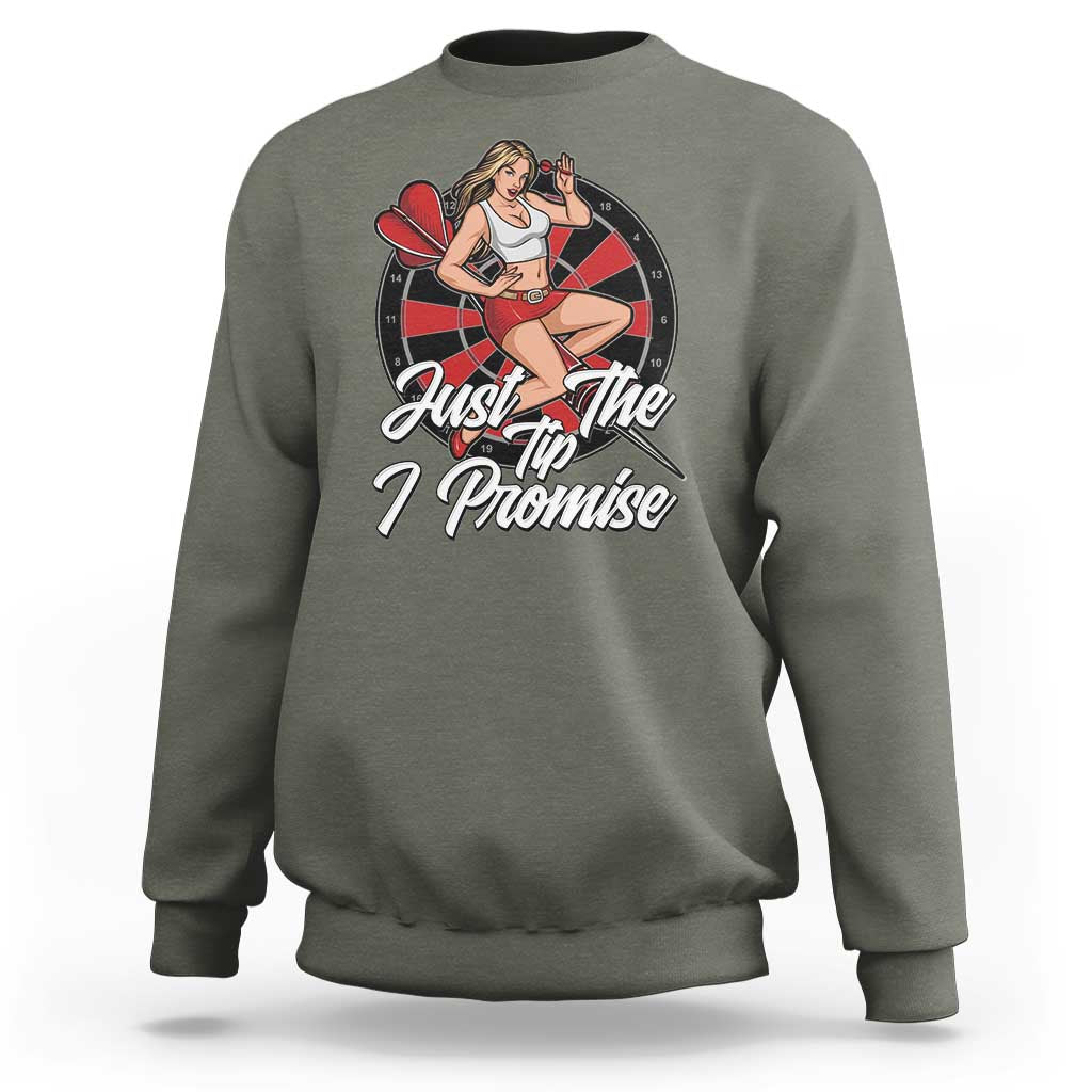 Just The Tip I Promise Sweatshirt Sexy Pin Up Girl Dartist Gift - Wonder Print Shop