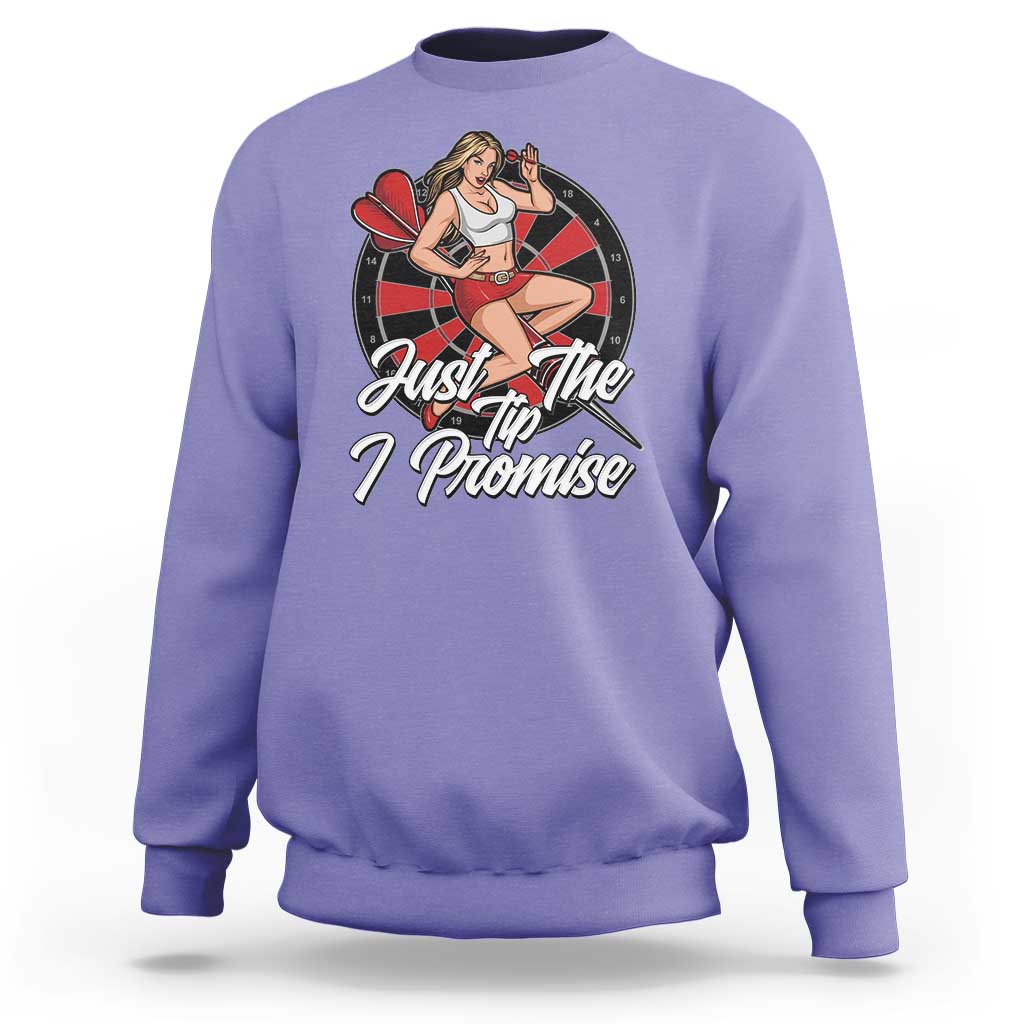 Just The Tip I Promise Sweatshirt Sexy Pin Up Girl Dartist Gift - Wonder Print Shop