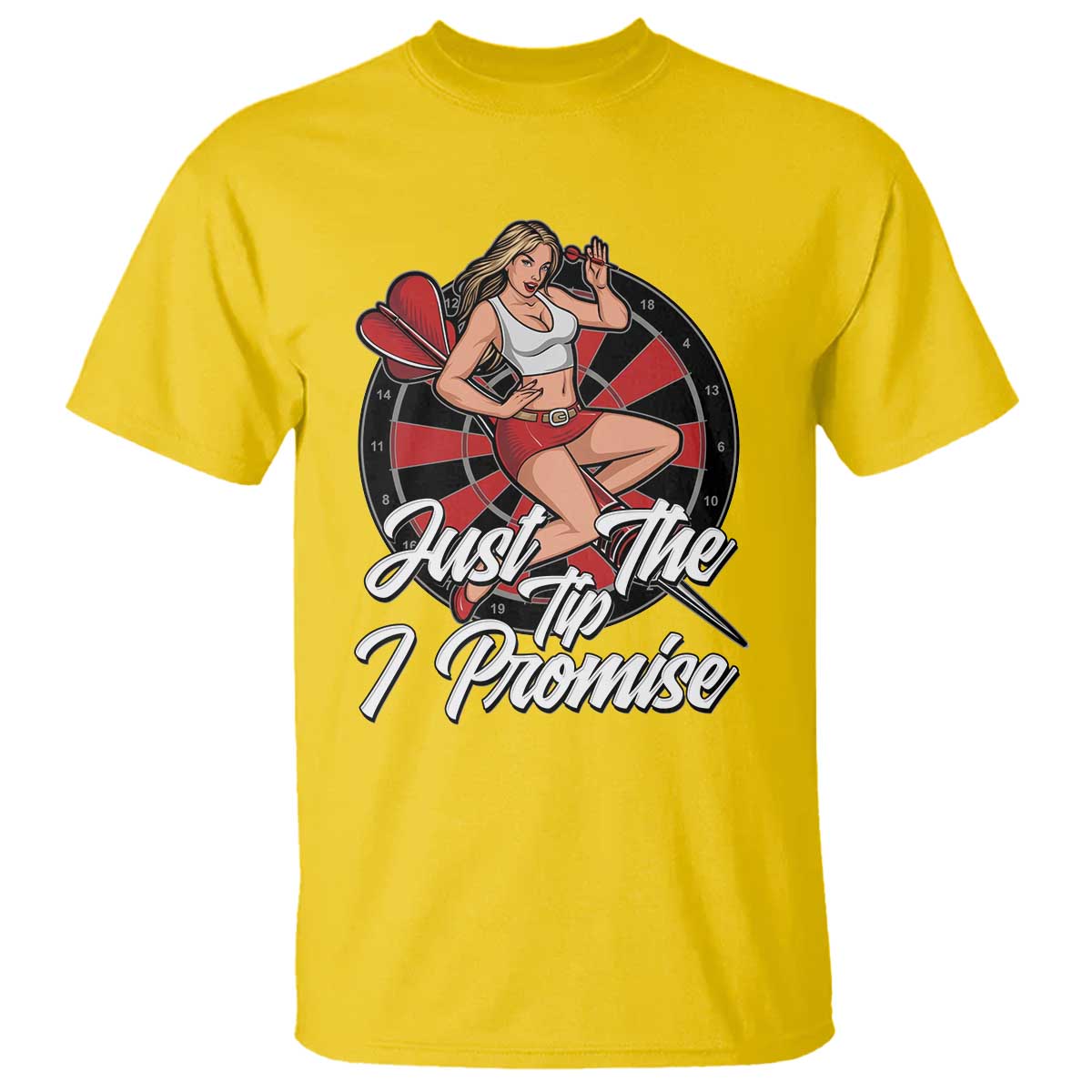 Just The Tip I Promise T Shirt Sexy Pin Up Girl Dartist Gift - Wonder Print Shop