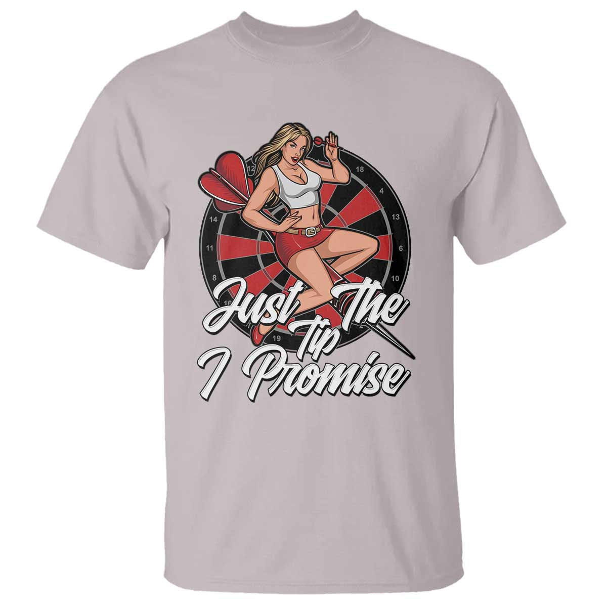 Just The Tip I Promise T Shirt Sexy Pin Up Girl Dartist Gift - Wonder Print Shop