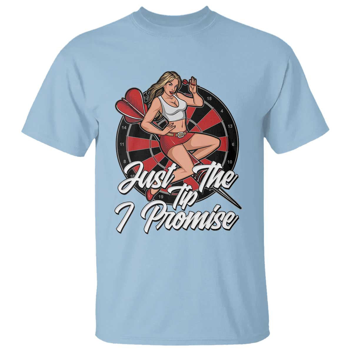 Just The Tip I Promise T Shirt Sexy Pin Up Girl Dartist Gift - Wonder Print Shop