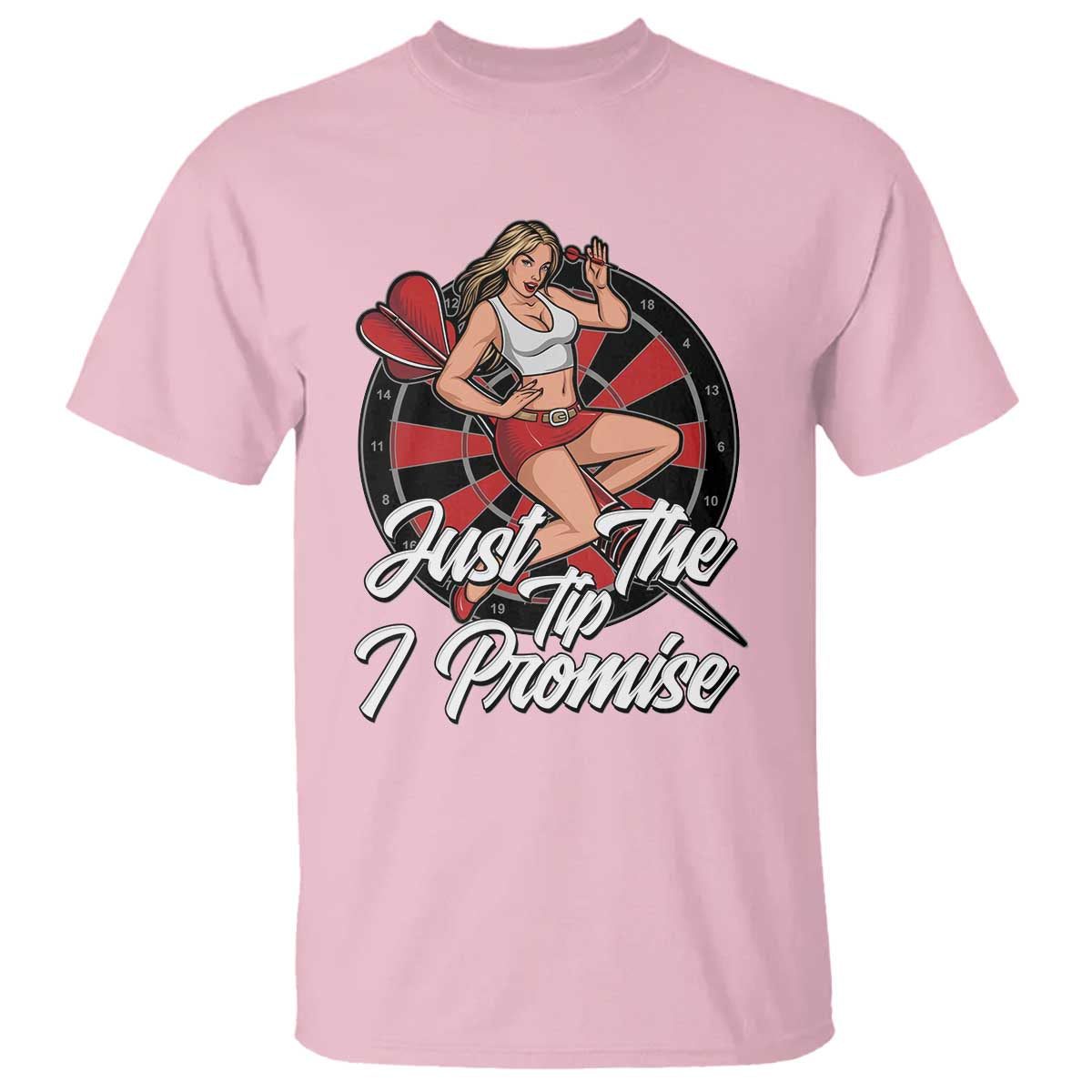 Just The Tip I Promise T Shirt Sexy Pin Up Girl Dartist Gift - Wonder Print Shop