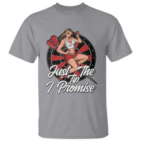 Just The Tip I Promise T Shirt Sexy Pin Up Girl Dartist Gift - Wonder Print Shop