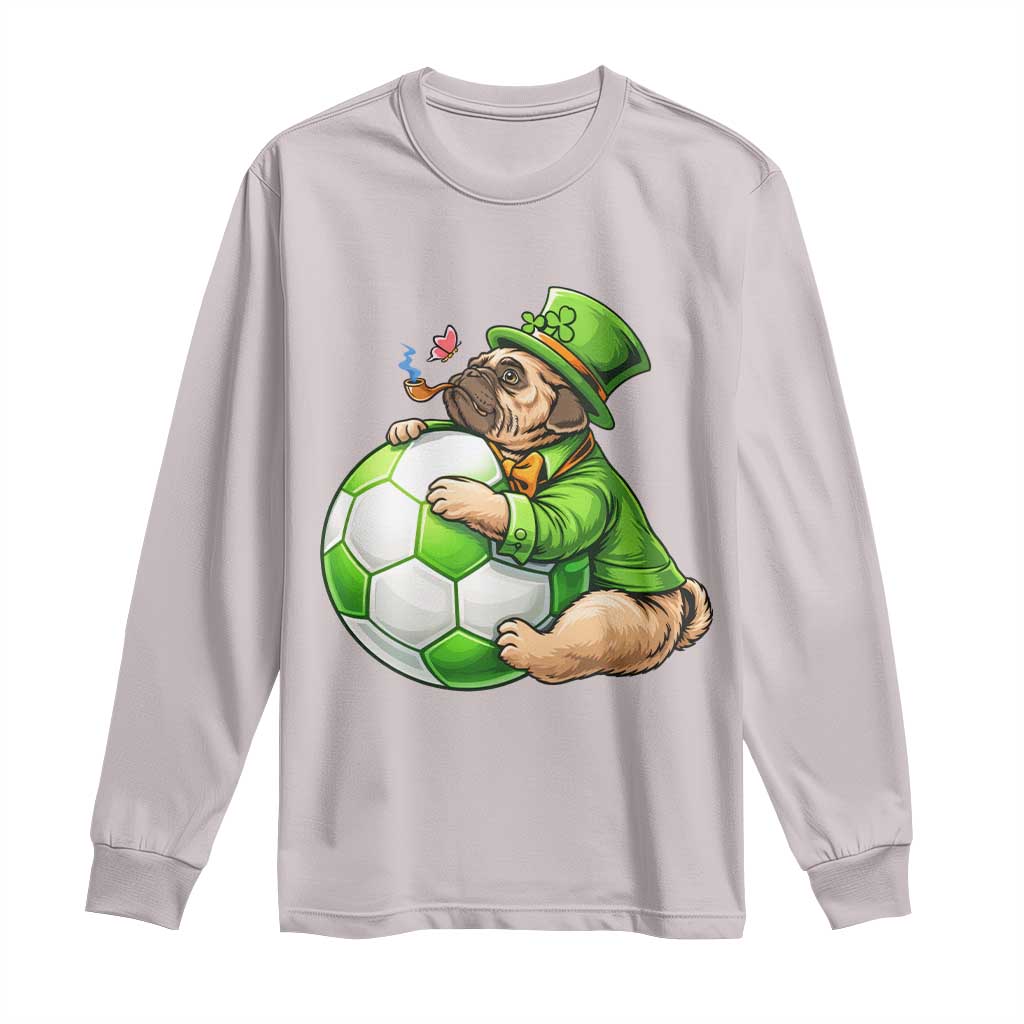 Lucky Pug Soccer Lover Long Sleeve Shirt St Paddys Day Irish Football Gift