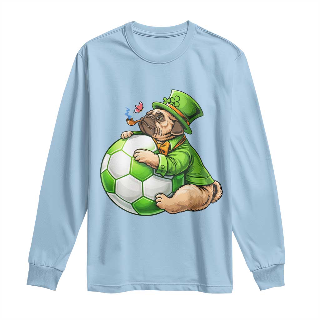 Lucky Pug Soccer Lover Long Sleeve Shirt St Paddys Day Irish Football Gift