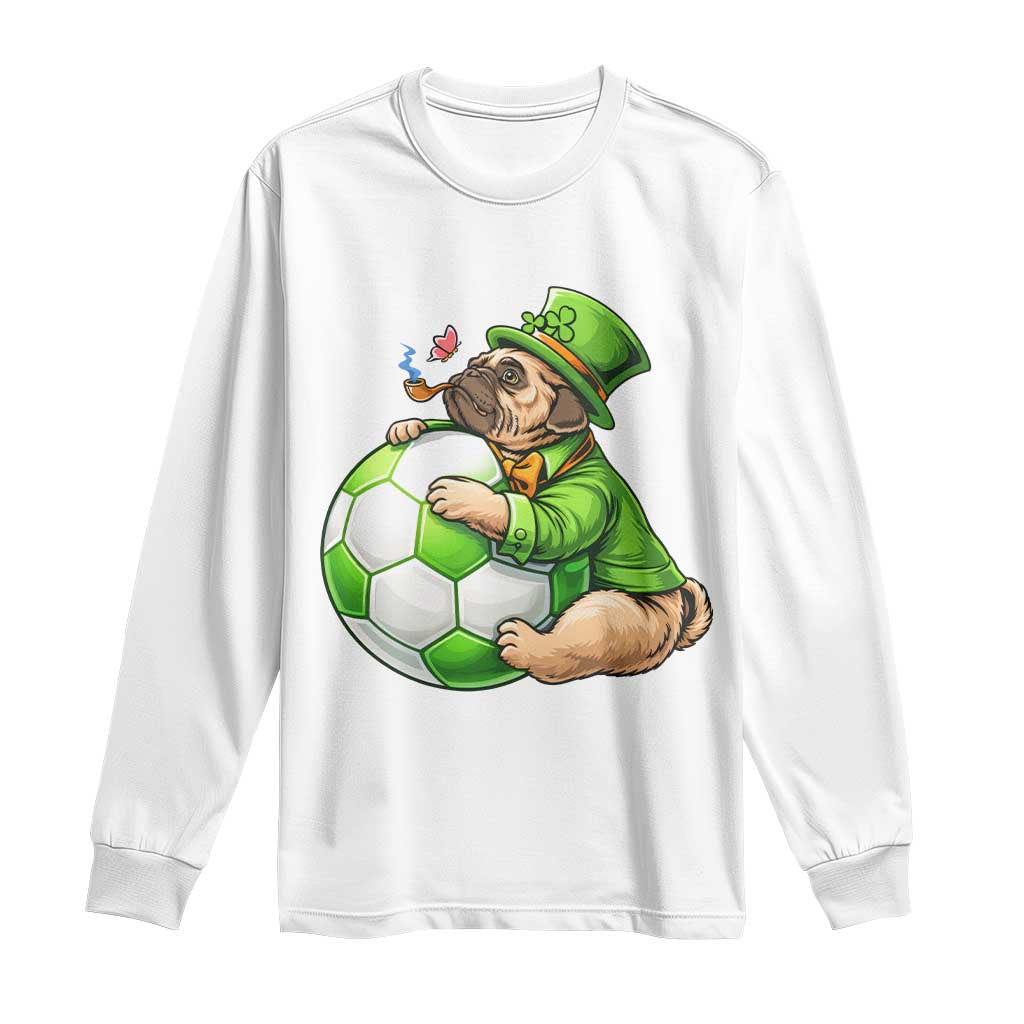 Lucky Pug Soccer Lover Long Sleeve Shirt St Paddys Day Irish Football Gift