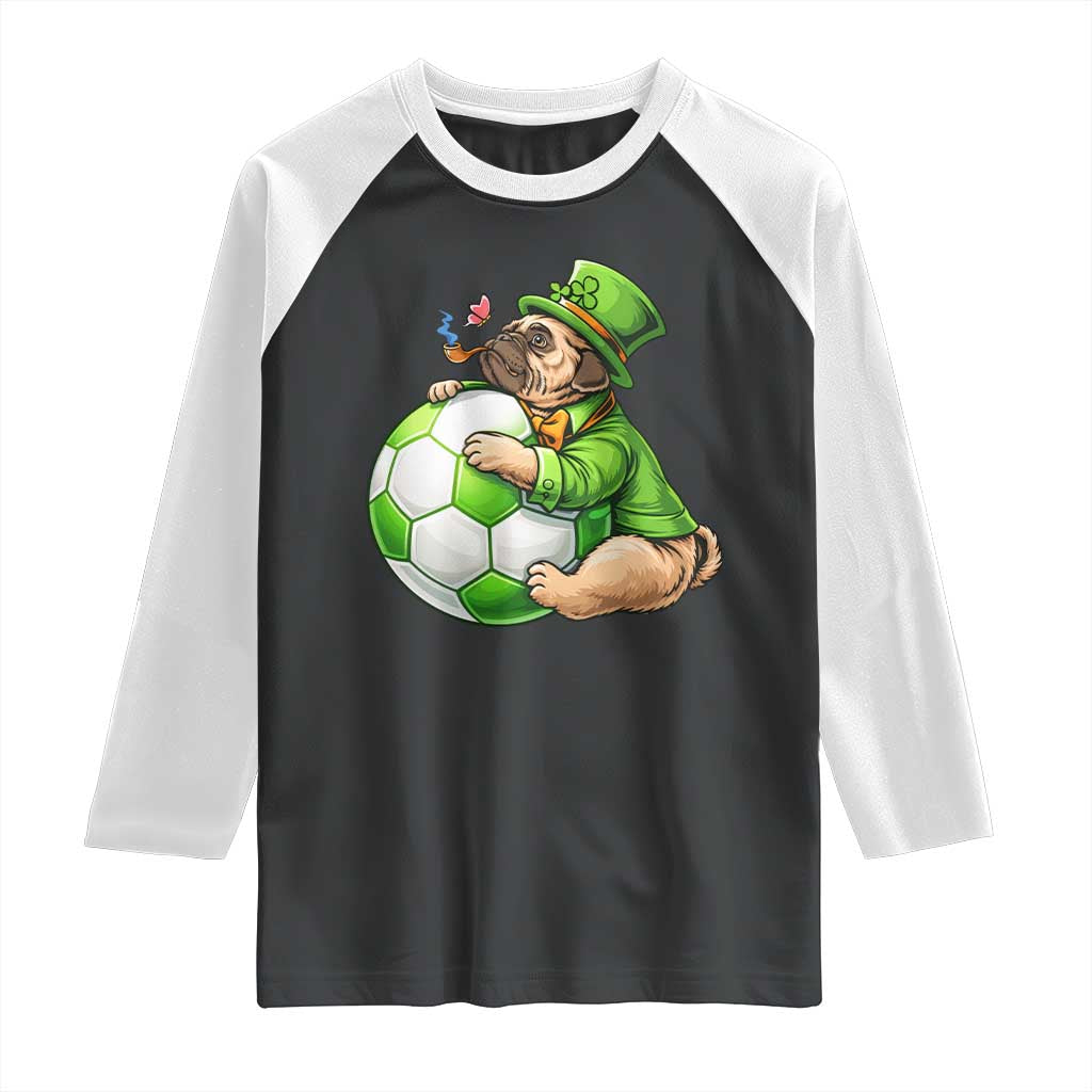 Lucky Pug Soccer Lover Raglan Shirt St Paddys Day Irish Football Gift