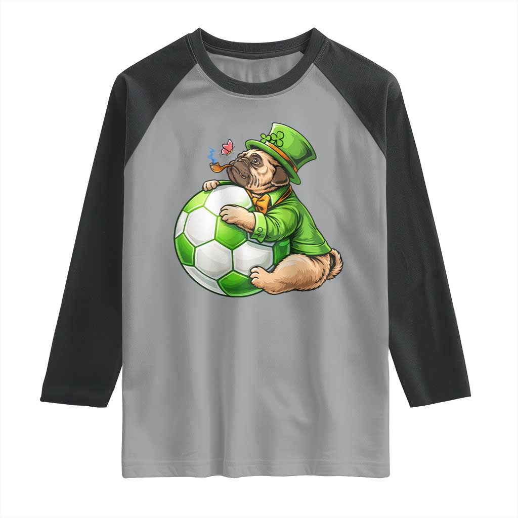 Lucky Pug Soccer Lover Raglan Shirt St Paddys Day Irish Football Gift