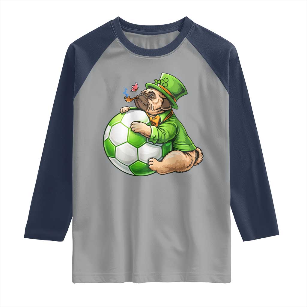 Lucky Pug Soccer Lover Raglan Shirt St Paddys Day Irish Football Gift