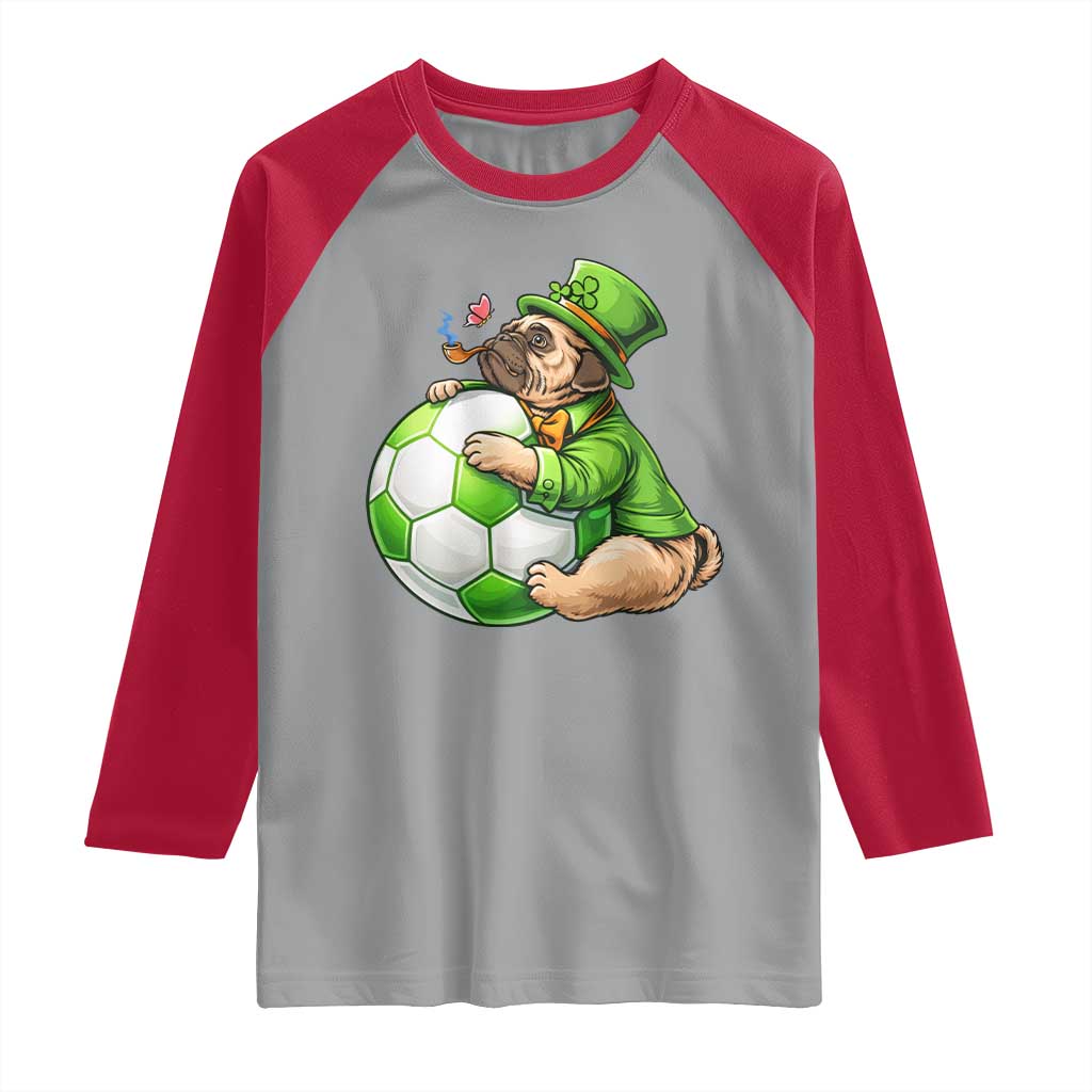 Lucky Pug Soccer Lover Raglan Shirt St Paddys Day Irish Football Gift