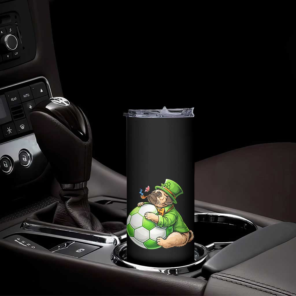 Lucky Pug Soccer Lover Skinny Tumbler St Paddys Day Irish Football Gift