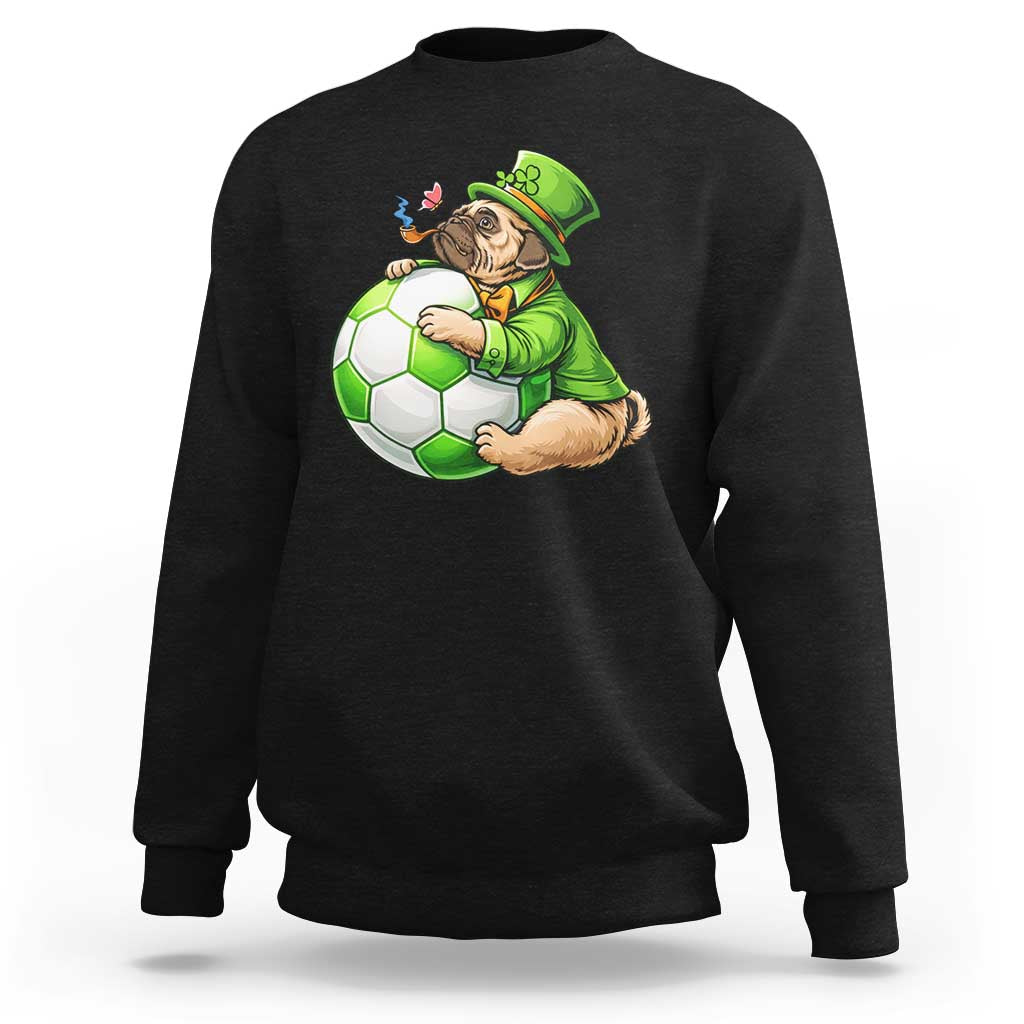 Lucky Pug Soccer Lover Sweatshirt St Paddys Day Irish Football Gift