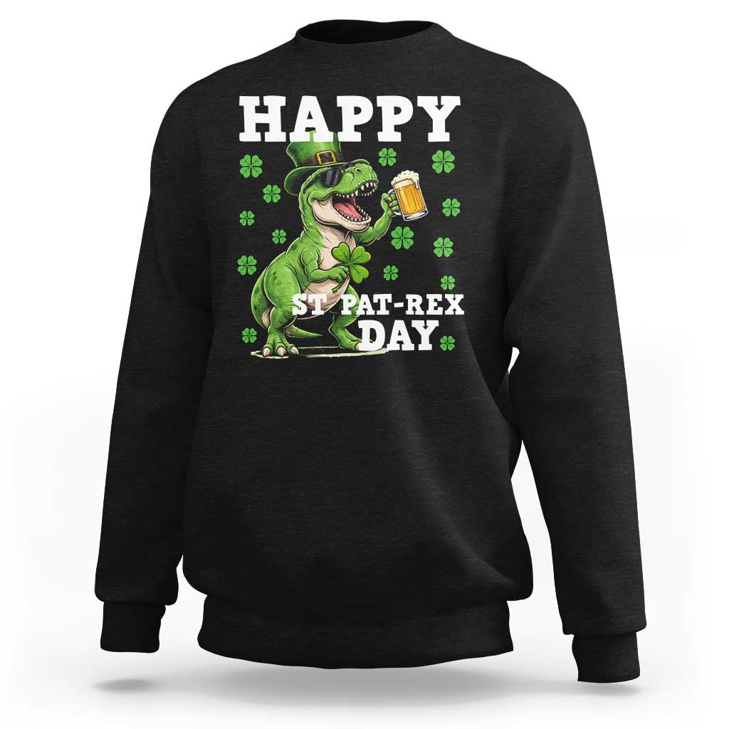 Happy St Pat Rex Day Sweatshirt Funny Dinosaur Drinking Beer