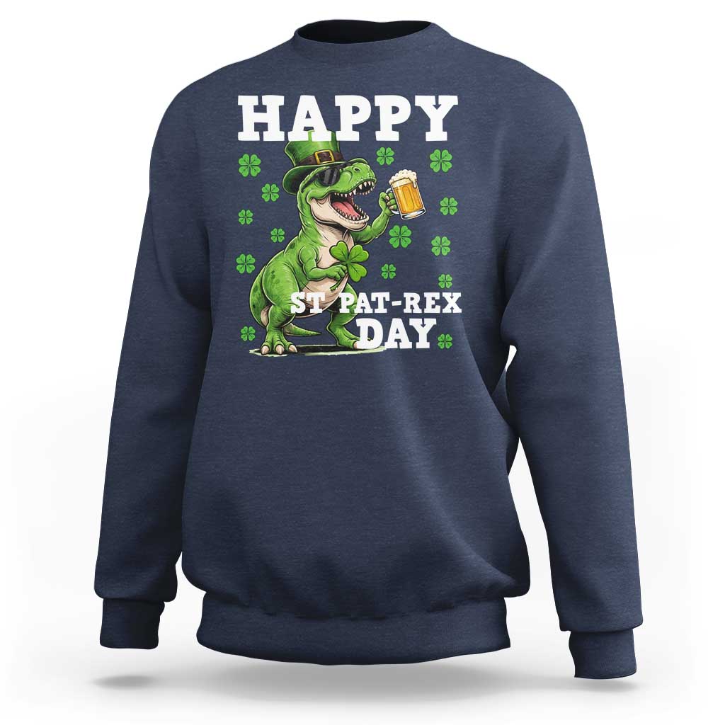 Happy St Pat Rex Day Sweatshirt Funny Dinosaur Drinking Beer