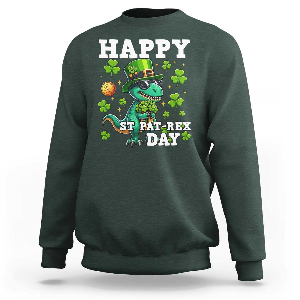 Happy St Pat Rex Day Sweatshirt St Patricks Day Dino Lover