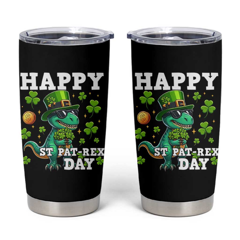 Happy St Pat Rex Day Tumbler Cup St Patricks Day Dino Lover