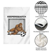 Funny Bigfoot Soccer Goalkeeper Garden Flag Keepersquatch