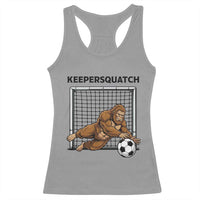 Funny Bigfoot Soccer Goalkeeper Racerback Tank Top Keepersquatch