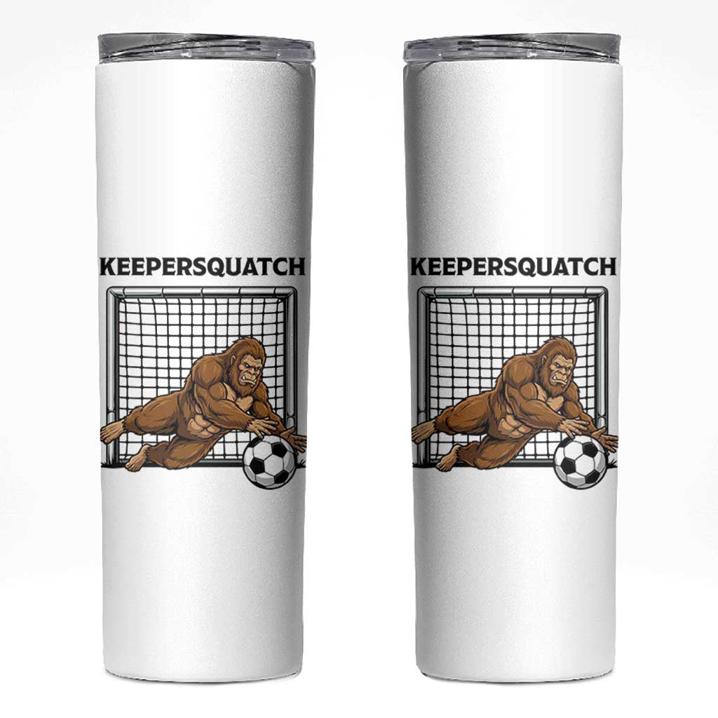 Funny Bigfoot Soccer Goalkeeper Skinny Tumbler Keepersquatch