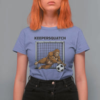 Funny Bigfoot Soccer Goalkeeper T Shirt For Women Keepersquatch