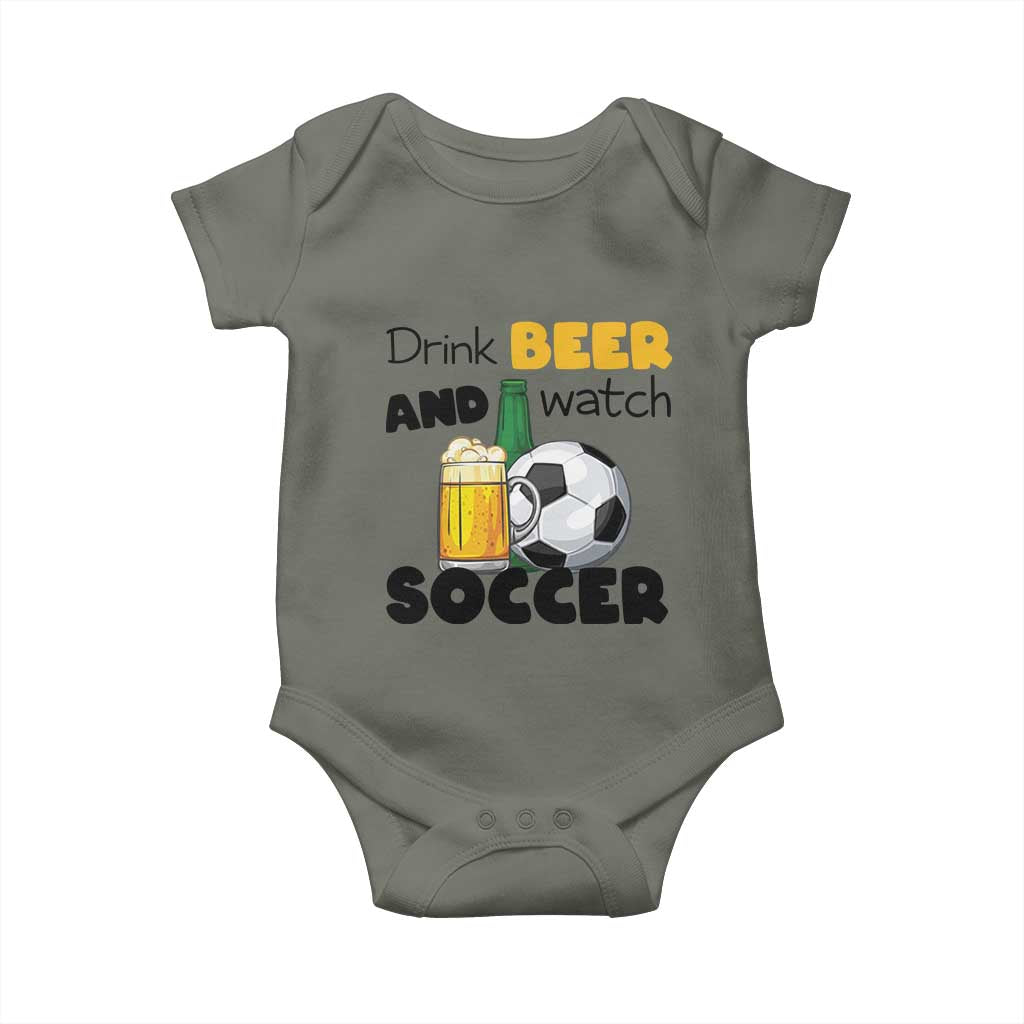 Drink Beer And Watch Soccer Baby Onesie Funny Drinking Lover