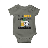 Drink Beer And Watch Soccer Baby Onesie Funny Drinking Lover