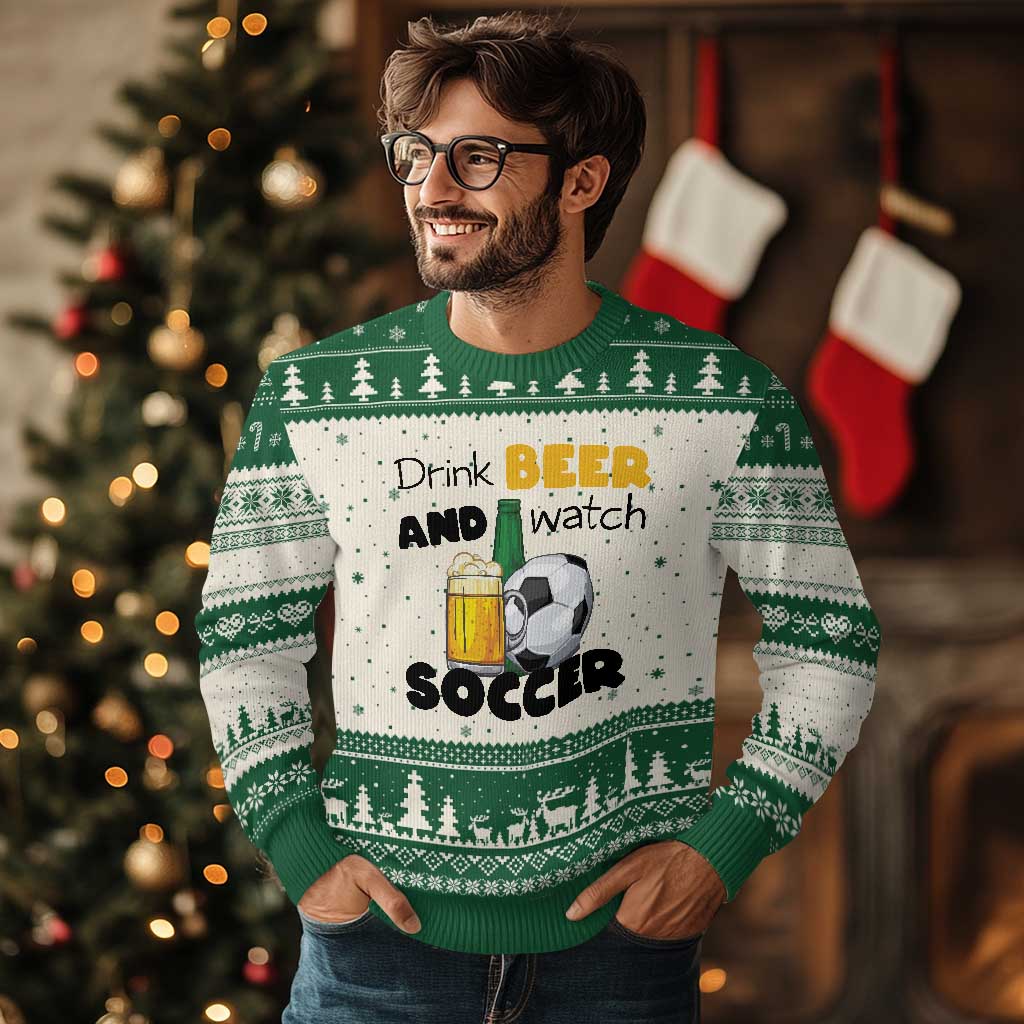 Drink Beer And Watch Soccer Ugly Christmas Sweater Funny Drinking Lover