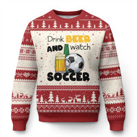 Drink Beer And Watch Soccer Ugly Christmas Sweater Funny Drinking Lover