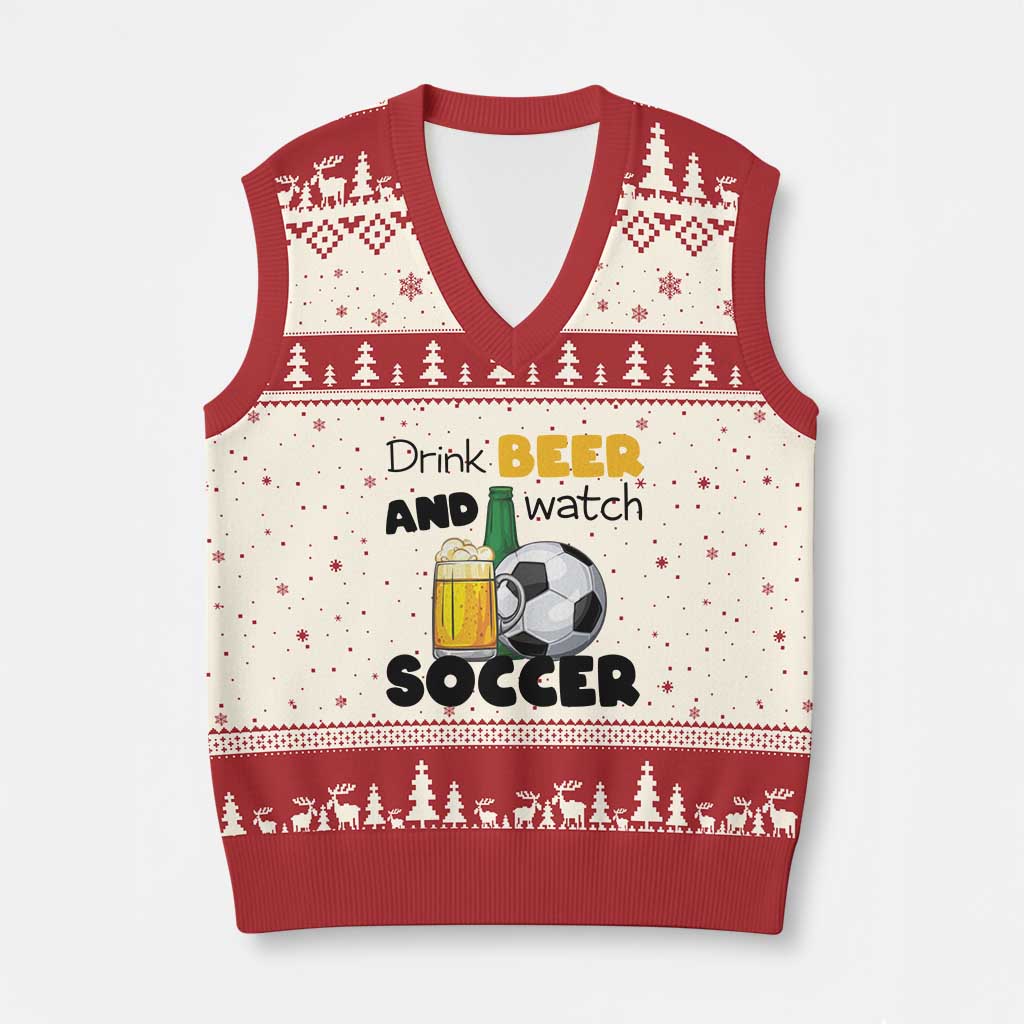 Drink Beer And Watch Soccer V-Neck Knit Sweater Vest Funny Drinking Lover