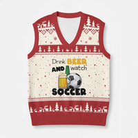 Drink Beer And Watch Soccer V-Neck Knit Sweater Vest Funny Drinking Lover