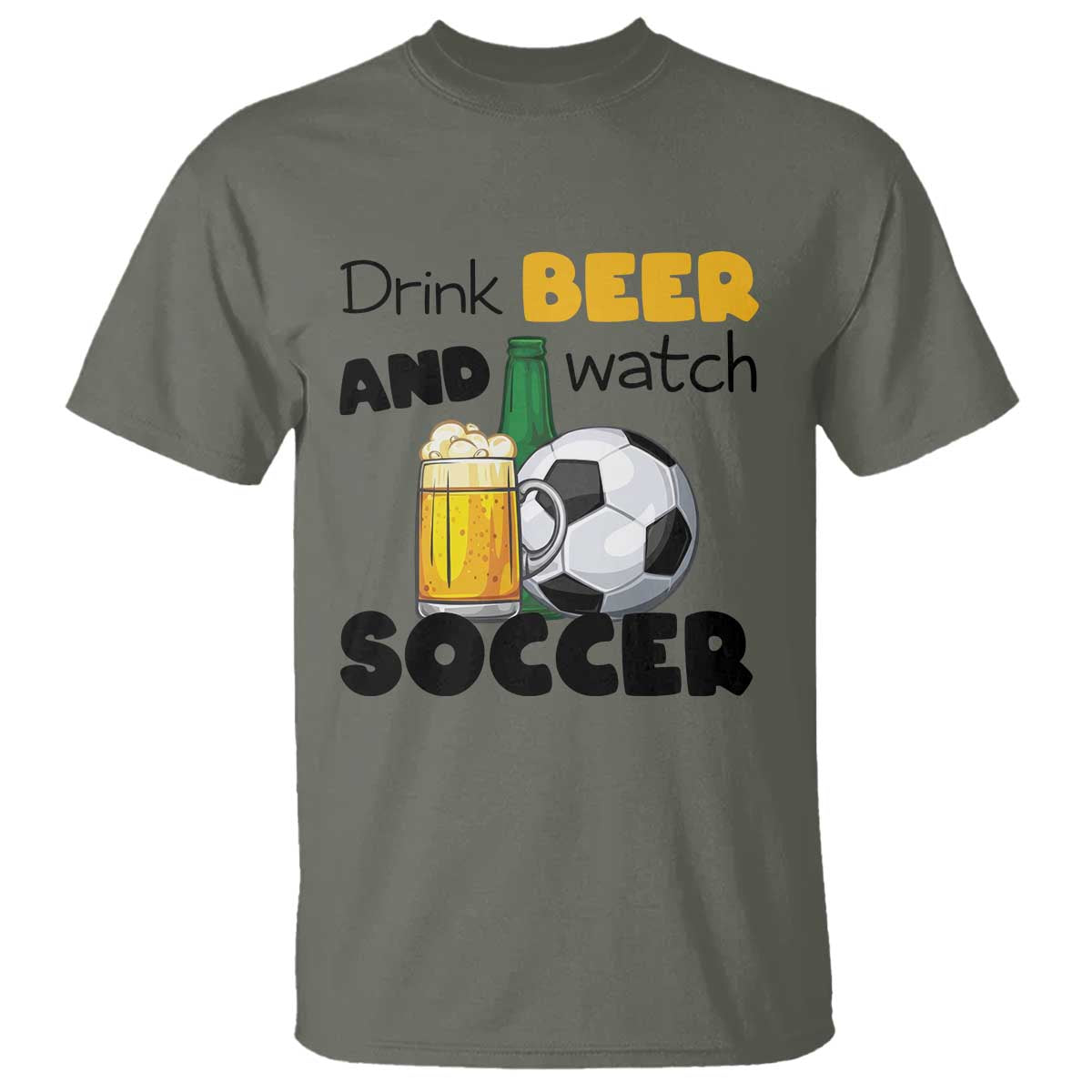 Drink Beer And Watch Soccer T Shirt Funny Drinking Lover