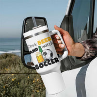 Drink Beer And Watch Soccer Tumbler With Handle Funny Drinking Lover
