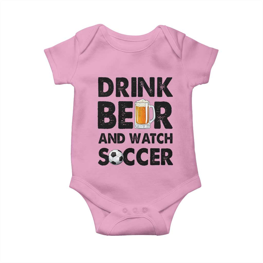 Drink Beer And Watch Soccer Baby Onesie Funny Beer Lover