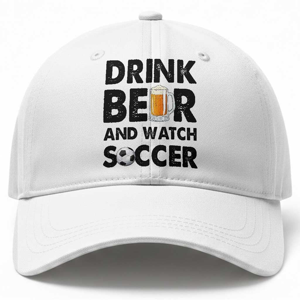 Drink Beer And Watch Soccer Baseball Cap Funny Beer Lover