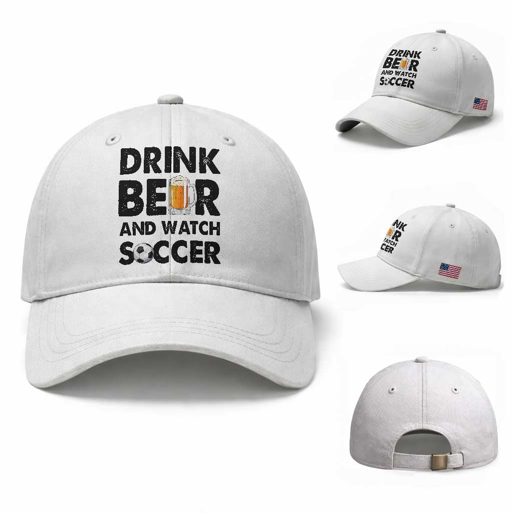 Drink Beer And Watch Soccer Baseball Cap Funny Beer Lover