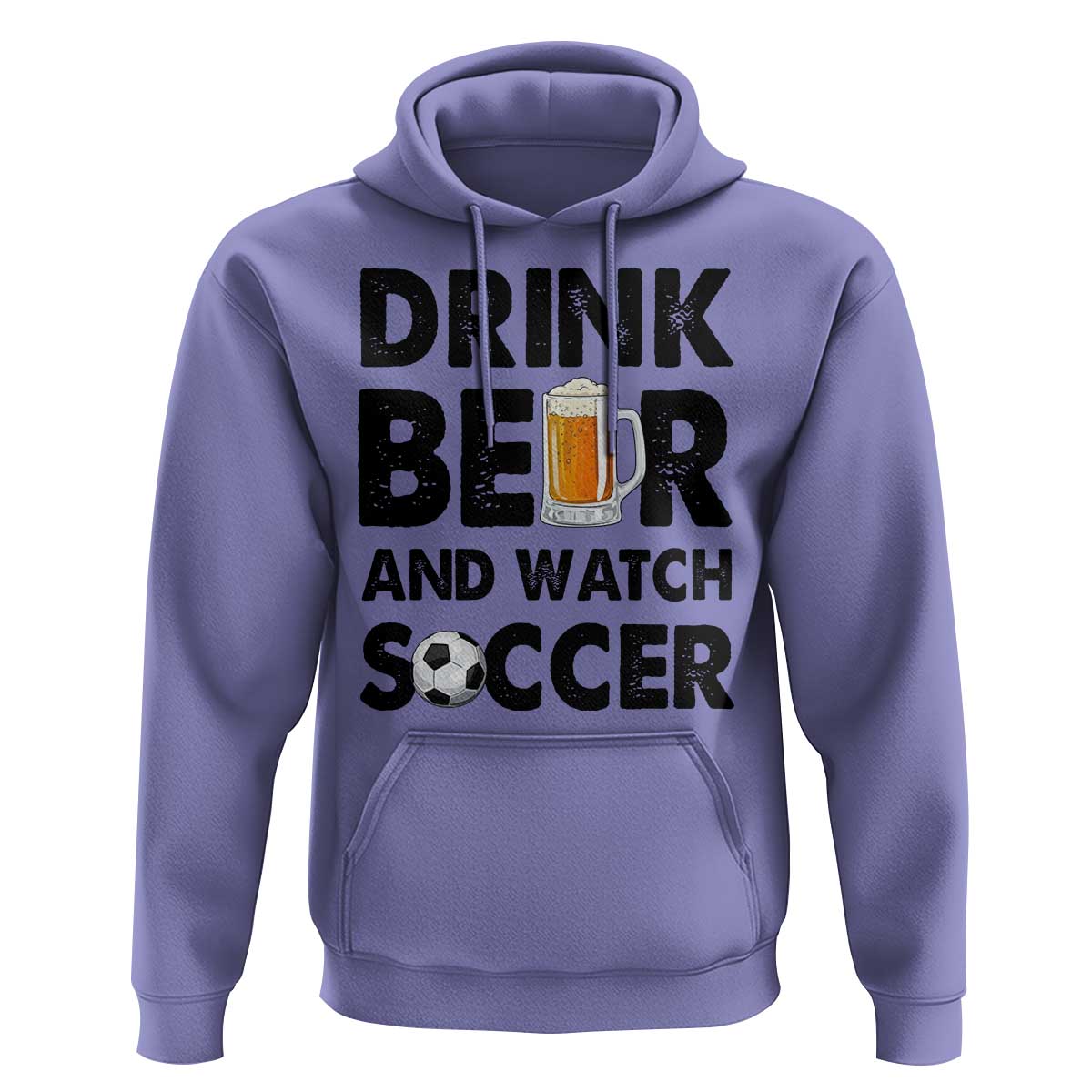 Drink Beer And Watch Soccer Hoodie Funny Beer Lover