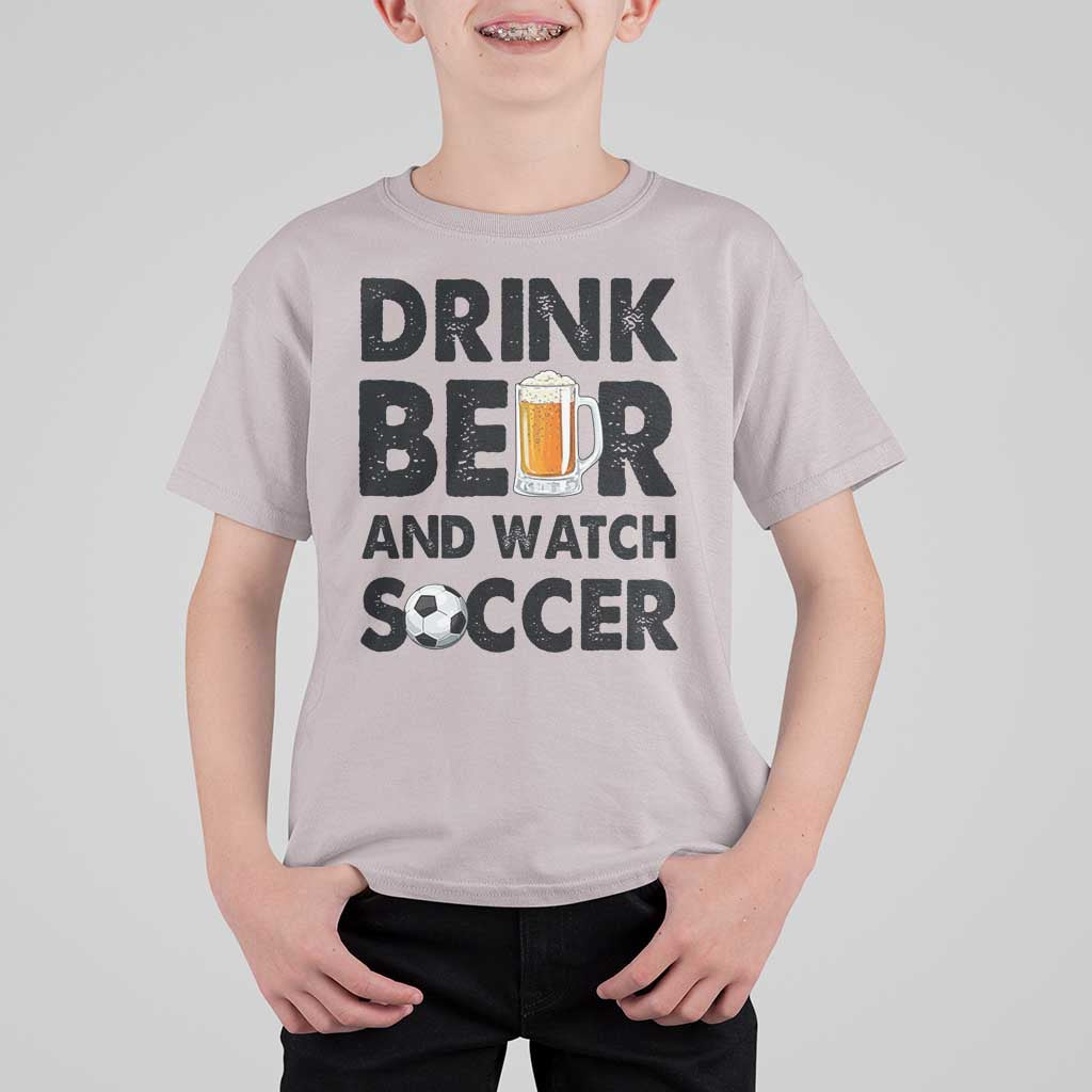 Drink Beer And Watch Soccer T Shirt For Kid Funny Beer Lover