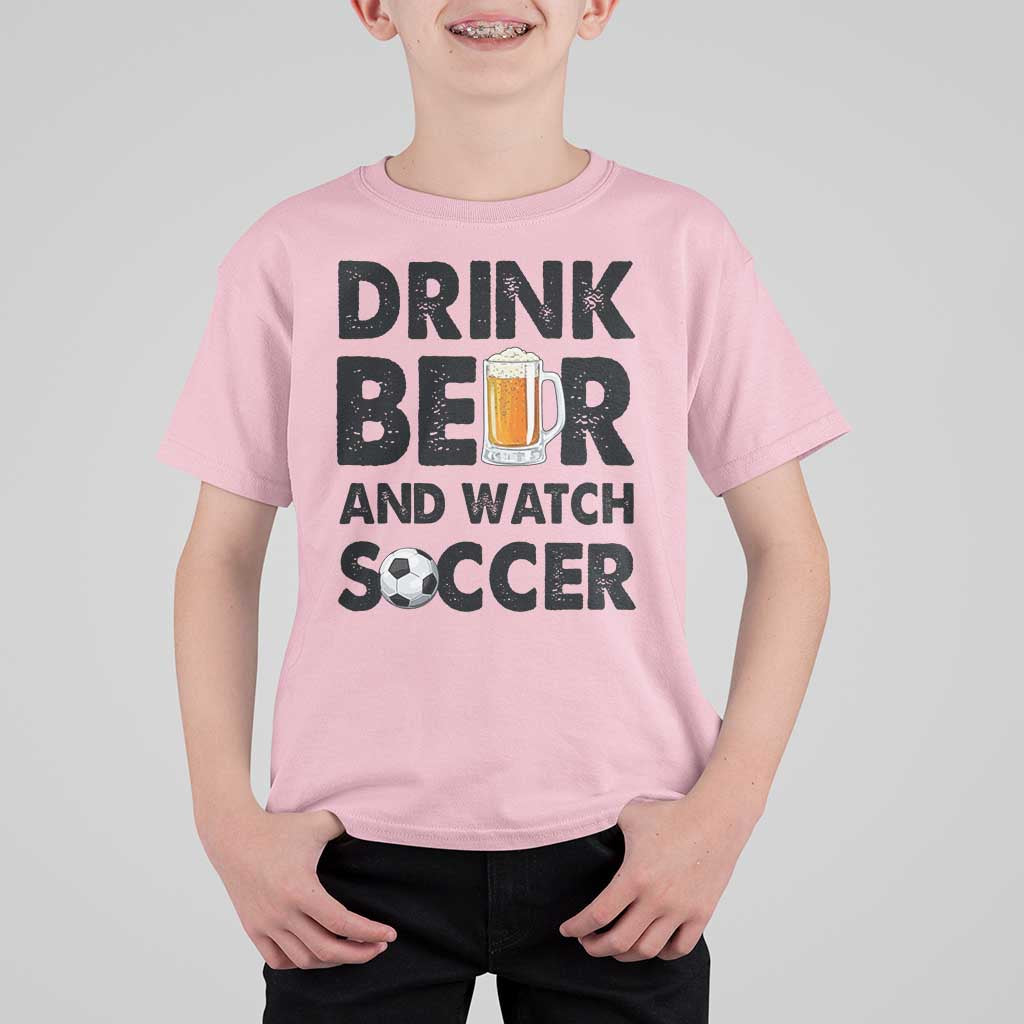 Drink Beer And Watch Soccer T Shirt For Kid Funny Beer Lover