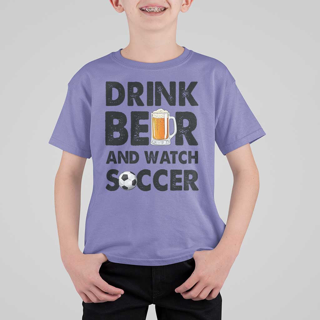 Drink Beer And Watch Soccer T Shirt For Kid Funny Beer Lover