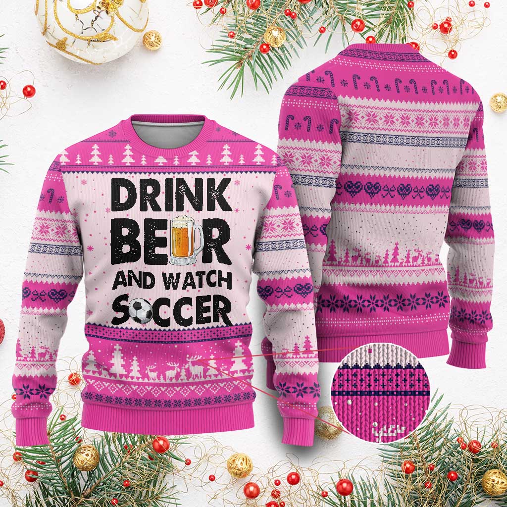 Drink Beer And Watch Soccer Ugly Christmas Sweater Funny Beer Lover