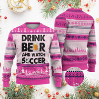 Drink Beer And Watch Soccer Ugly Christmas Sweater Funny Beer Lover