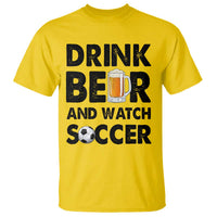 Drink Beer And Watch Soccer T Shirt Funny Beer Lover